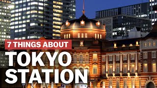 7 Things to know about Tokyo Station  japanguidecom [upl. by Nogam278]