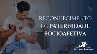 Reconhecimento de Paternidade Socioafetiva [upl. by Newg]