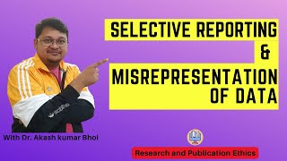 Selective Reporting amp Misrepresentation of Data  eSupport for Research  2022  Dr Akash Bhoi [upl. by Karlie632]