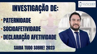 Investigação de paternidade socioafetividade declaração afetividade Saiba tudo sobre 2023 [upl. by Scheers]