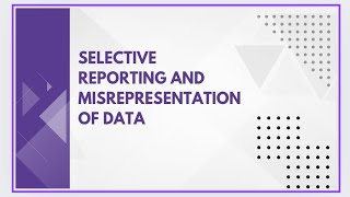 Selective reporting and misrepresentation of data [upl. by Aldora371]